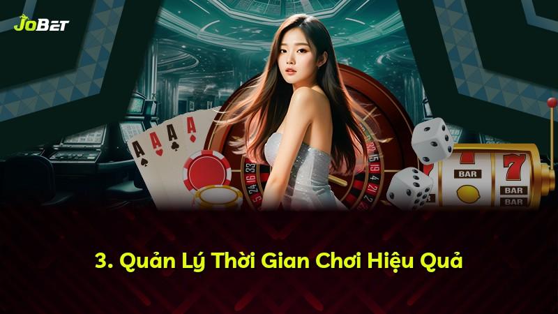 3. Quản Lý Thời Gian Chơi Hiệu Quả