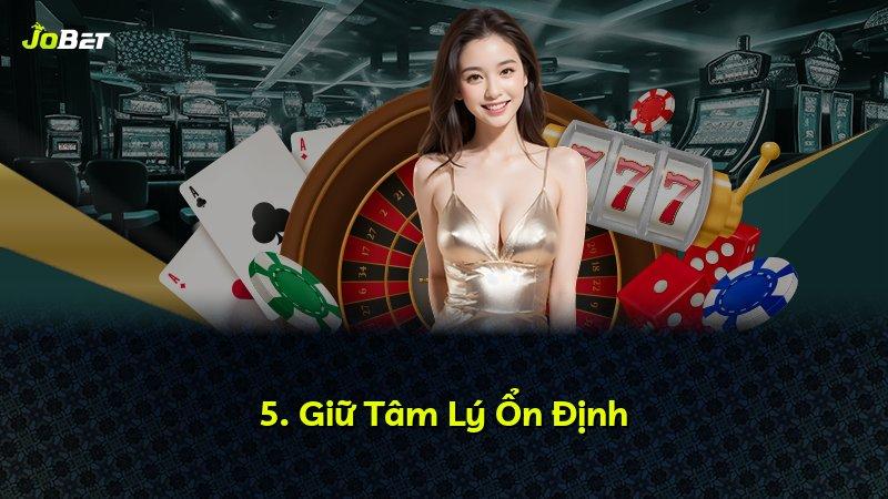 5. Giữ Tâm Lý Ổn Định
