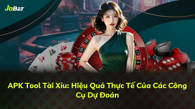 APK Tool Tài Xỉu: Hiệu Quả Thực Tế Của Các Công Cụ Dự Đoán