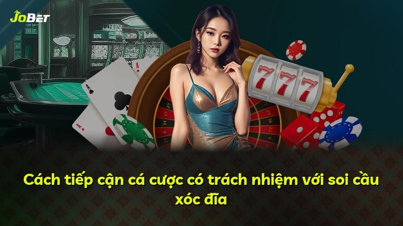 Cách tiếp cận cá cược có trách nhiệm với soi cầu xóc đĩa