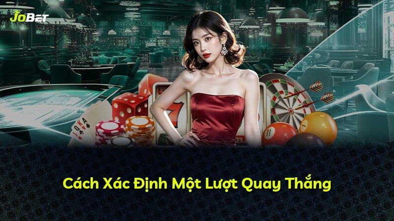 Cách Xác Định Một Lượt Quay Thắng