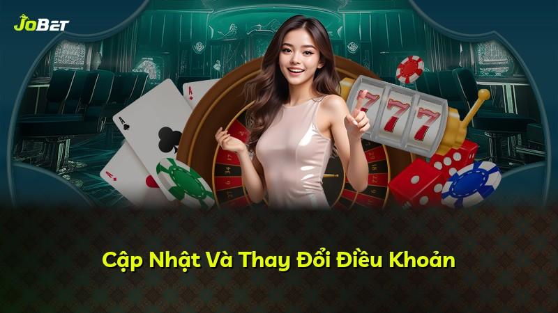 Cập Nhật Và Thay Đổi Điều Khoản