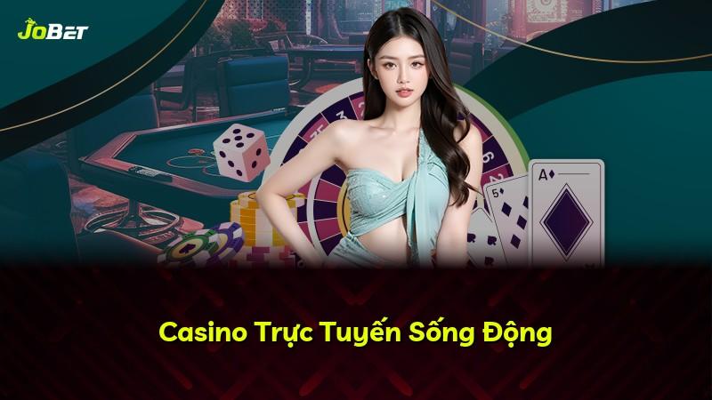 Casino Trực Tuyến Sống Động