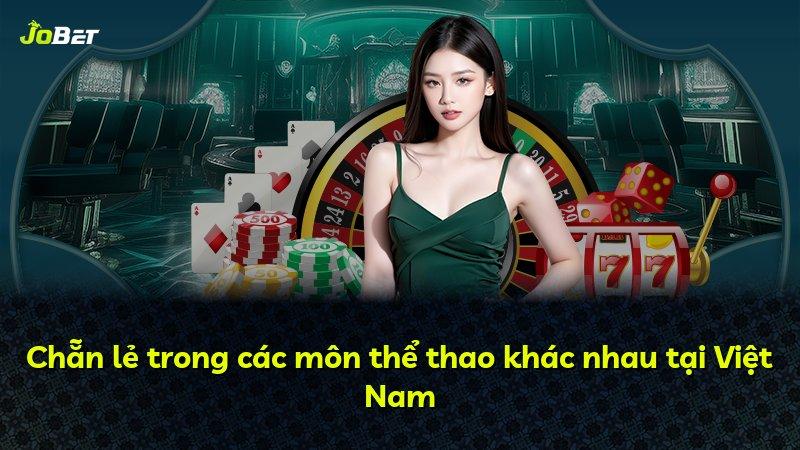 Chẵn lẻ trong các môn thể thao khác nhau tại Việt Nam