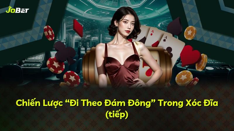 Chiến Lược “Đi Theo Đám Đông” Trong Xóc Đĩa (tiếp)