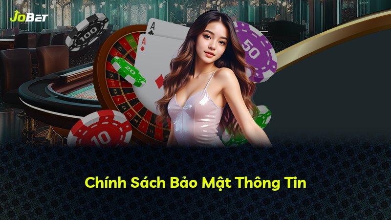 Chính Sách Bảo Mật Thông Tin