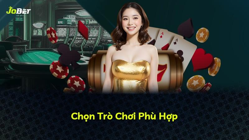 Chọn Trò Chơi Phù Hợp