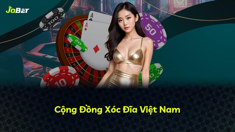 Cộng Đồng Xóc Đĩa Việt Nam