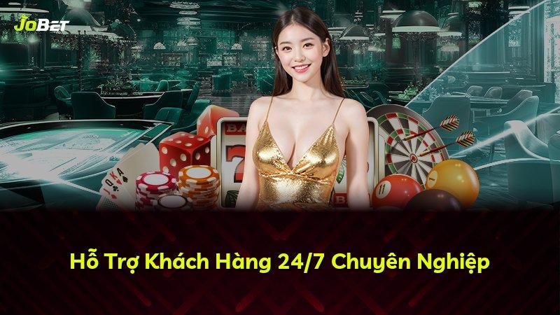 Hỗ Trợ Khách Hàng 24/7 Chuyên Nghiệp