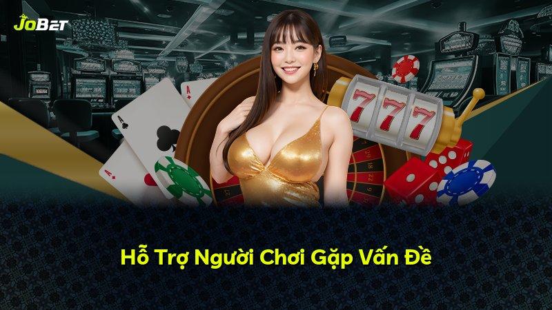 Hỗ Trợ Người Chơi Gặp Vấn Đề
