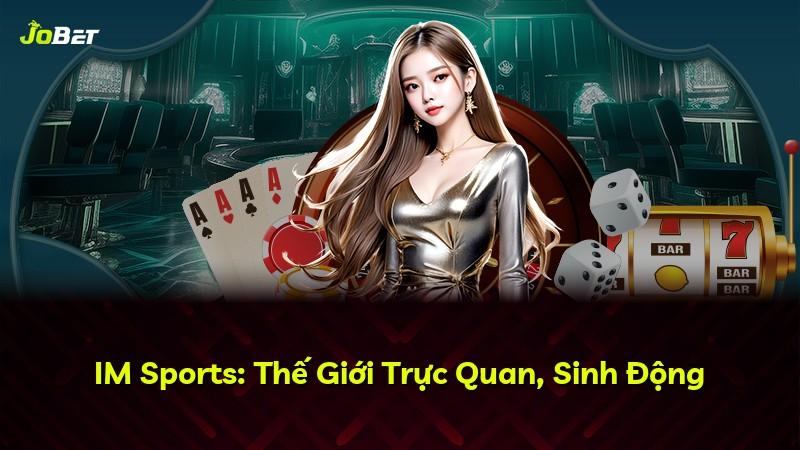 IM Sports: Thế Giới Trực Quan, Sinh Động