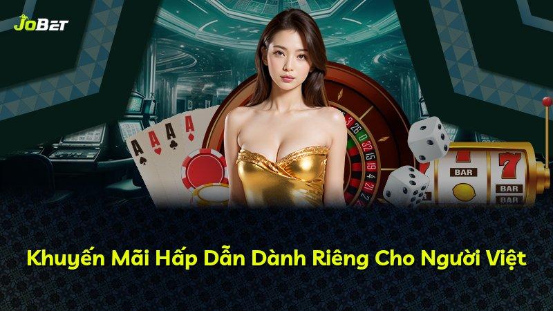 Khuyến Mãi Hấp Dẫn Dành Riêng Cho Người Việt