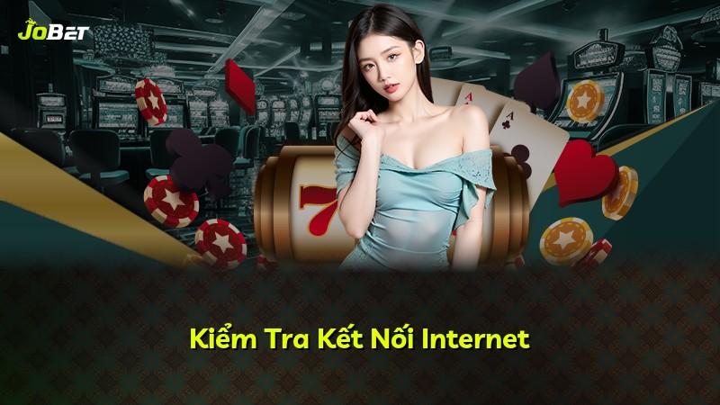 Kiểm Tra Kết Nối Internet