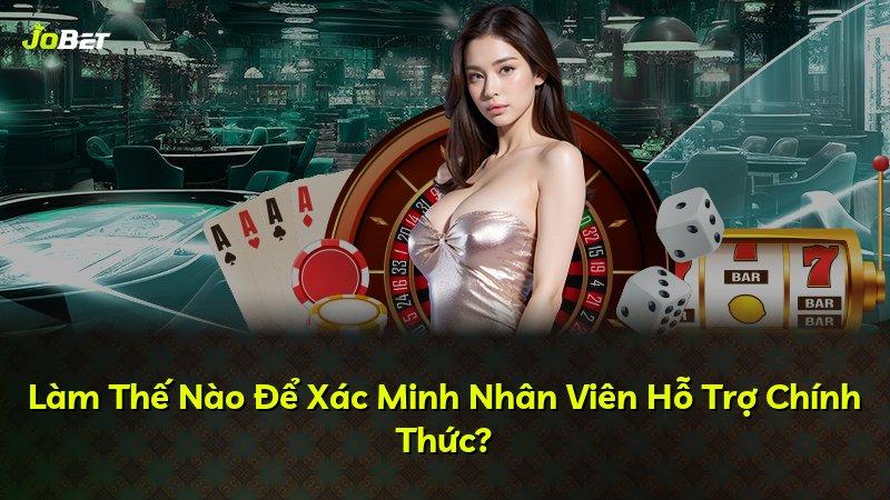 Làm Thế Nào Để Xác Minh Nhân Viên Hỗ Trợ Chính Thức?