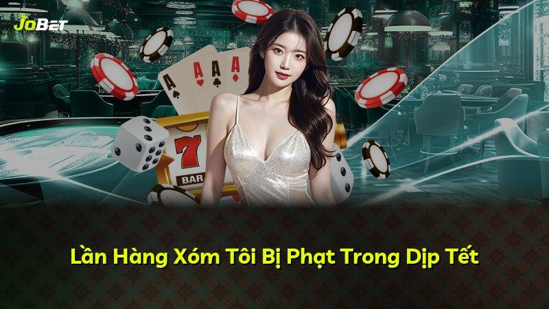 Lần Hàng Xóm Tôi Bị Phạt Trong Dịp Tết