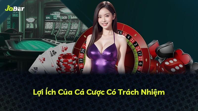 Lợi Ích Của Cá Cược Có Trách Nhiệm