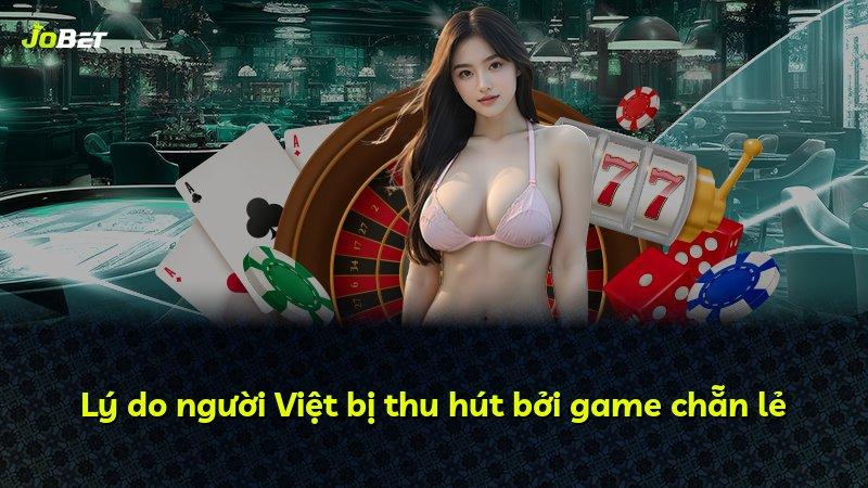 Lý do người Việt bị thu hút bởi game chẵn lẻ