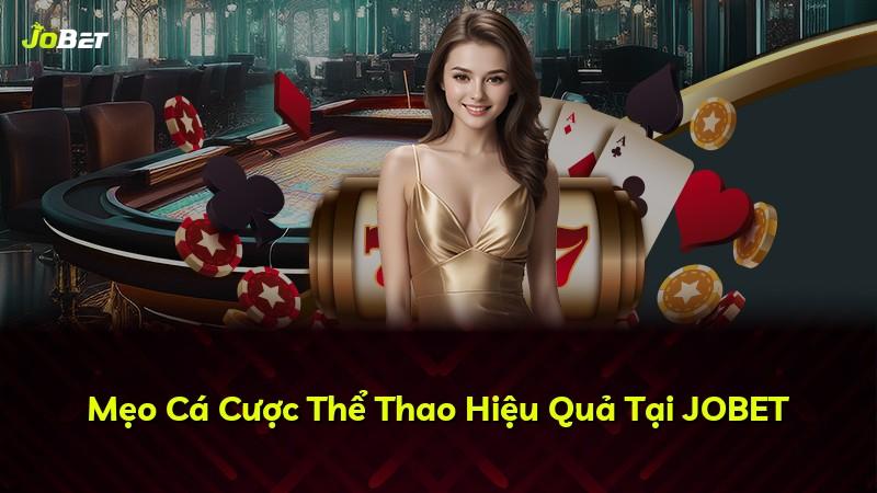 Mẹo Cá Cược Thể Thao Hiệu Quả Tại JOBET