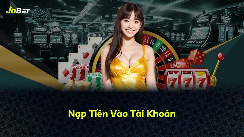Nạp Tiền Vào Tài Khoản