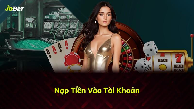 Nạp Tiền Vào Tài Khoản