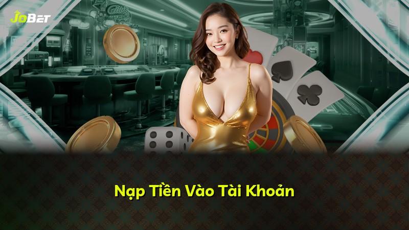 Nạp Tiền Vào Tài Khoản