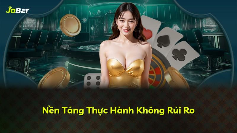 Nền Tảng Thực Hành Không Rủi Ro