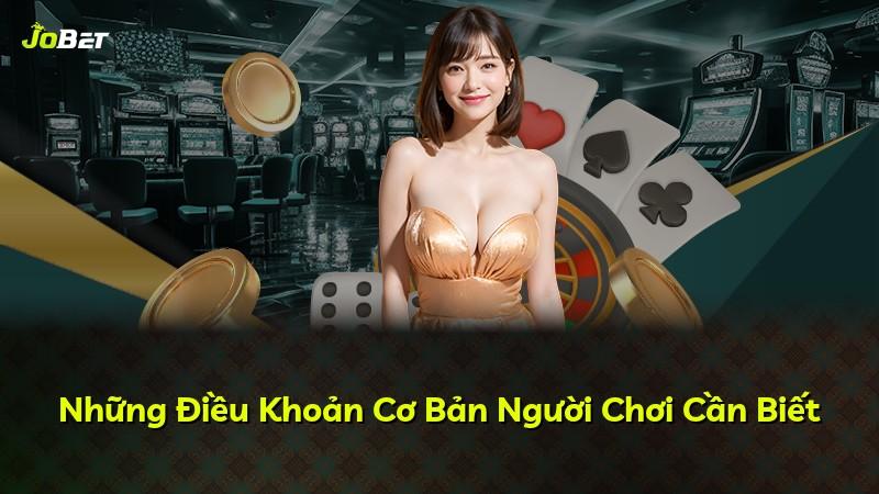 Những Điều Khoản Cơ Bản Người Chơi Cần Biết