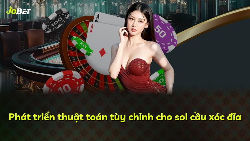 Phát triển thuật toán tùy chỉnh cho soi cầu xóc đĩa