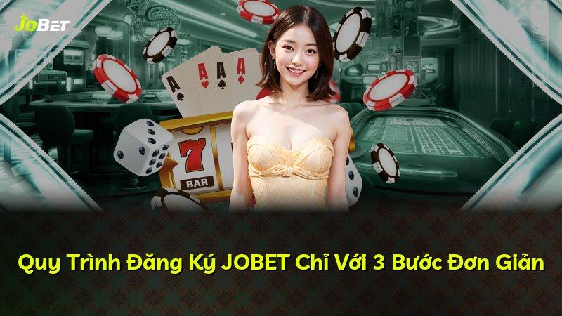 Quy Trình Đăng Ký JOBET Chỉ Với 3 Bước Đơn Giản