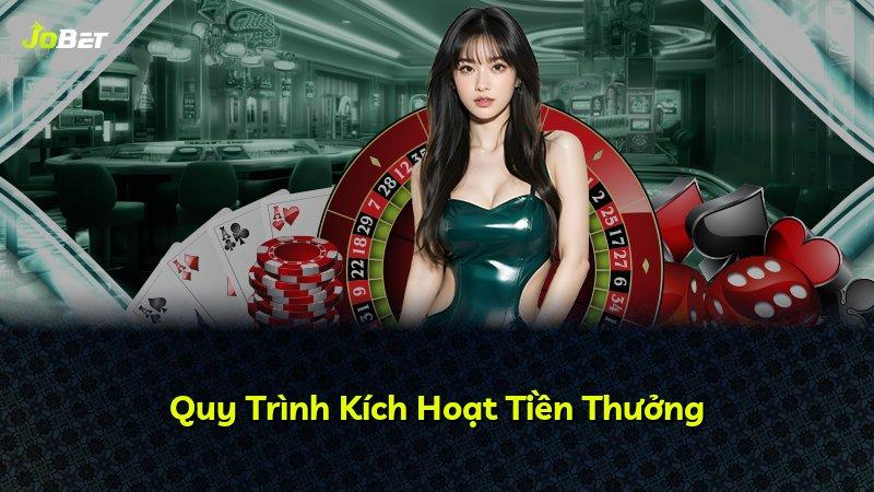 Quy Trình Kích Hoạt Tiền Thưởng