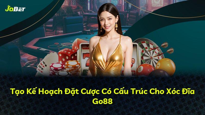 Tạo Kế Hoạch Đặt Cược Có Cấu Trúc Cho Xóc Đĩa Go88