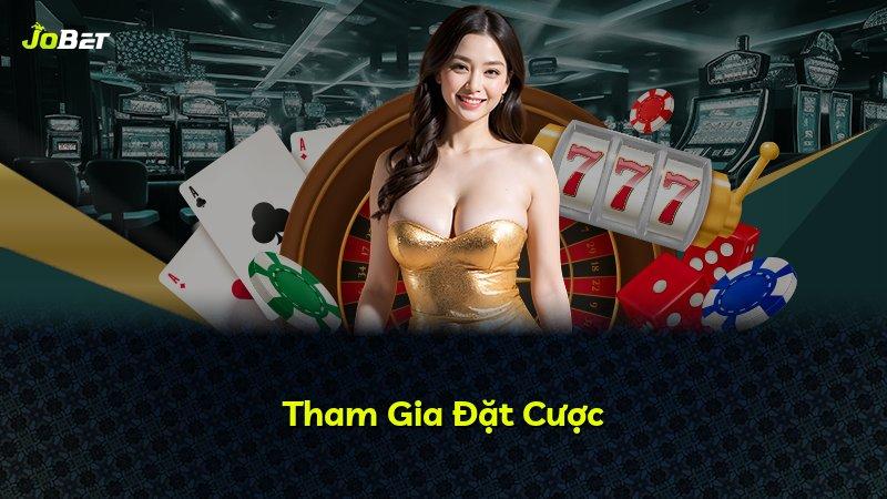 Tham Gia Đặt Cược