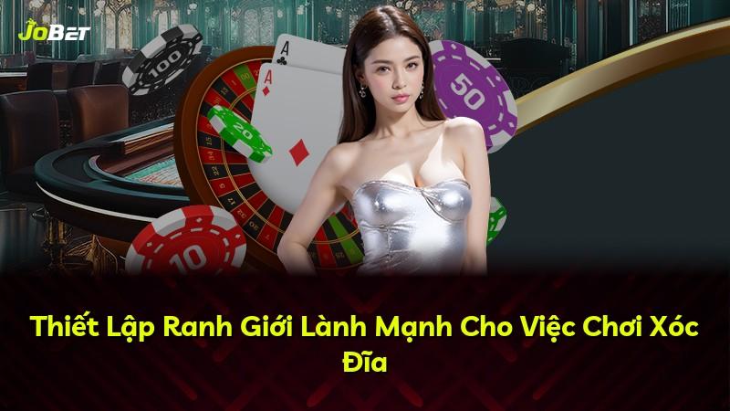 Thiết Lập Ranh Giới Lành Mạnh Cho Việc Chơi Xóc Đĩa
