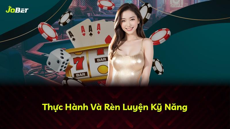 Thực Hành Và Rèn Luyện Kỹ Năng