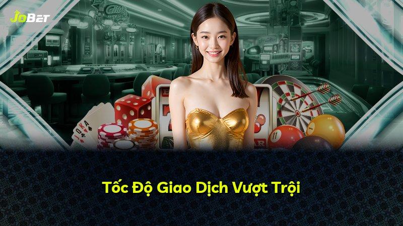Tốc Độ Giao Dịch Vượt Trội