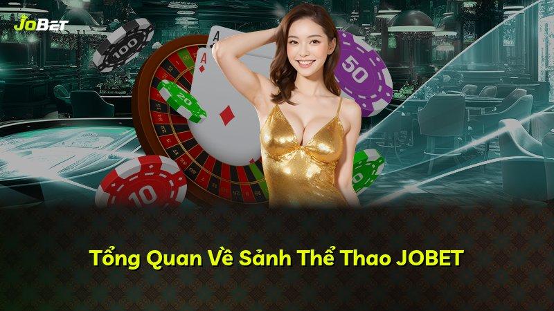 Tổng Quan Về Sảnh Thể Thao JOBET