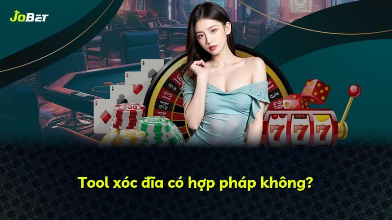 Tool xóc đĩa có hợp pháp không?