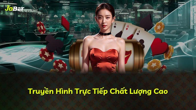 Truyền Hình Trực Tiếp Chất Lượng Cao