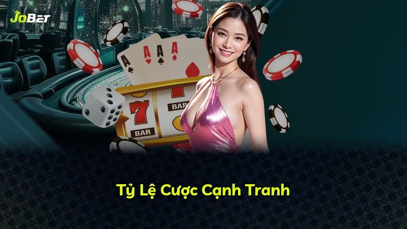Tỷ Lệ Cược Cạnh Tranh