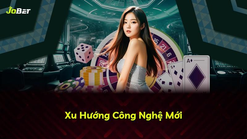 Xu Hướng Công Nghệ Mới